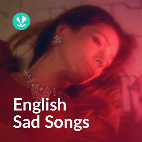 English Sad Songs - Latest Songs Online - JioSaavn