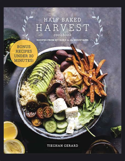 The Half Baked Harvest Cookbook: 11 Bonus Under 30 Minute Recipes with Pre-Orders! - Half Baked ...