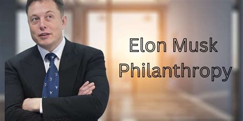 Elon Musk Philanthropy: A Visionary's Impact Beyond Innovation - Impact ...