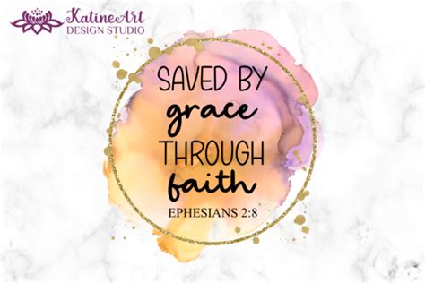 Saved by Grace Through Faith Bible Verse Graphic by Katine Design ...