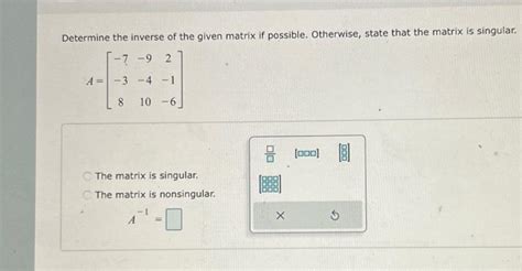 Solved Determine the inverse of the given matrix if | Chegg.com