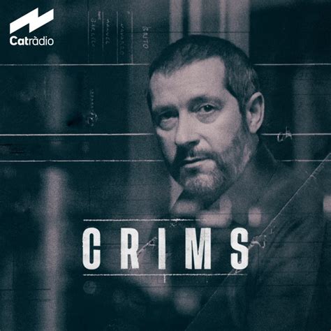 Crims - Catalunya Radio - Escuchar en PodcastyRadio.com.mx