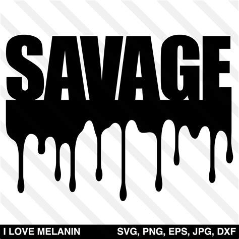 Savage Drip SVG – I Love Melanin