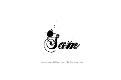 Sam Name Tattoo Designs | Sam name, Names, Name tattoos