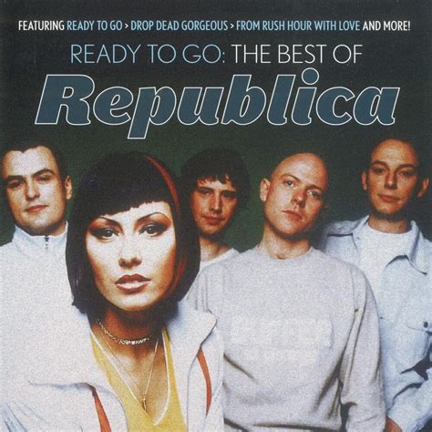 Republica - Ready to Go: The Best Of (US Version) Lyrics and Tracklist ...