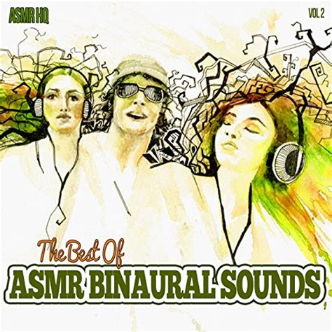 Amazon.com: The Best of Asmr Binaural Sounds Vol 2 : Asmr HQ: Digital Music