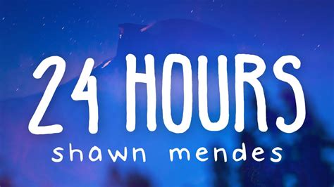 Shawn Mendes - 24 Hours (Lyric Video) - YouTube