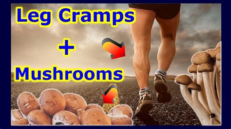 EXTREME Leg Cramps or Night Charley Horse Muscle Cramp Spasms = Mushroom - YouTube