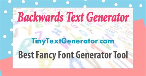 Backwards Text Generator - Reverse Text, Make Text Backwards
