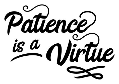 Patience is a Virtue Graphic by Design From Home · Creative Fabrica