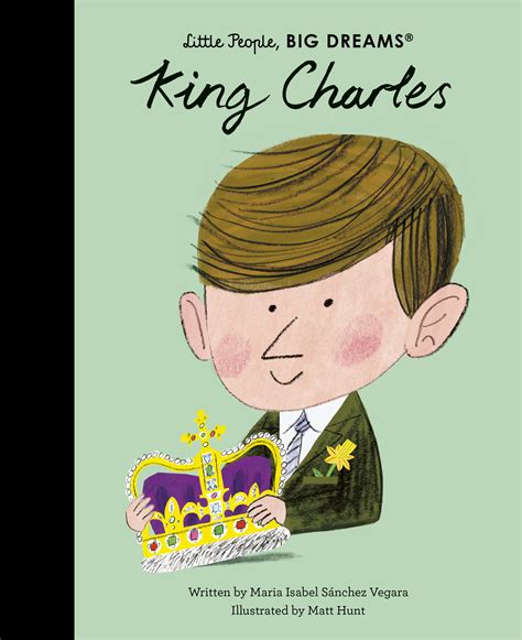 King Charles - Little People, BIG DREAMS