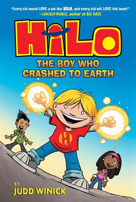 Hilo Book 1: The Boy Who Crashed to Earth by Judd Winick