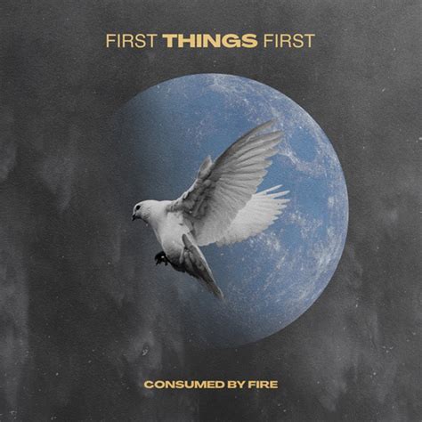 Consumed by Fire - First Things First | Positive Encouraging K-LOVE