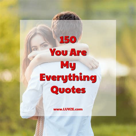 150 You Are My Everything Quotes and Sayings with Beautiful Images