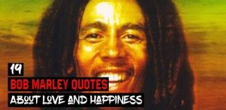 19 Bob Marley Quotes About Love & Happiness | Wealthy Gorilla