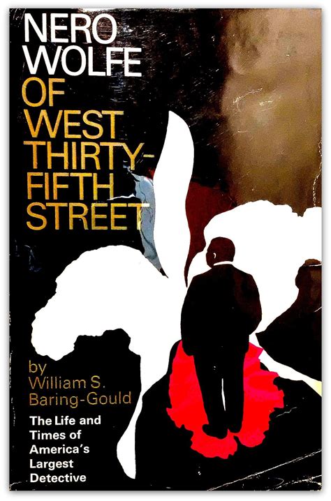 Nero Wolfe of West Thirty-Fifth Street: The Life and Times of America's Largest Private ...