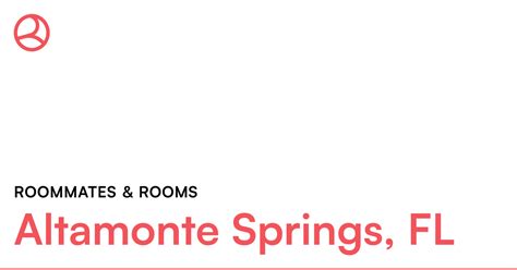 Altamonte Springs, FL Roommates & rooms – Roomies.com