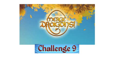 Merge Dragons Challenge 9: Complete Guide - West Games