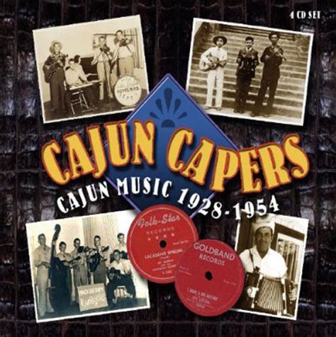 Cajun Capers: Cajun Music 1928-1954 by Various Artists (Compilation; Proper; PROPERBOX 91 ...