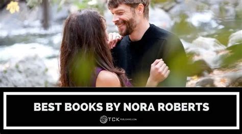 11 Best Nora Roberts Books - TCK Publishing