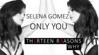 Selena Gomez - Only You (Lyrics) - YouTube