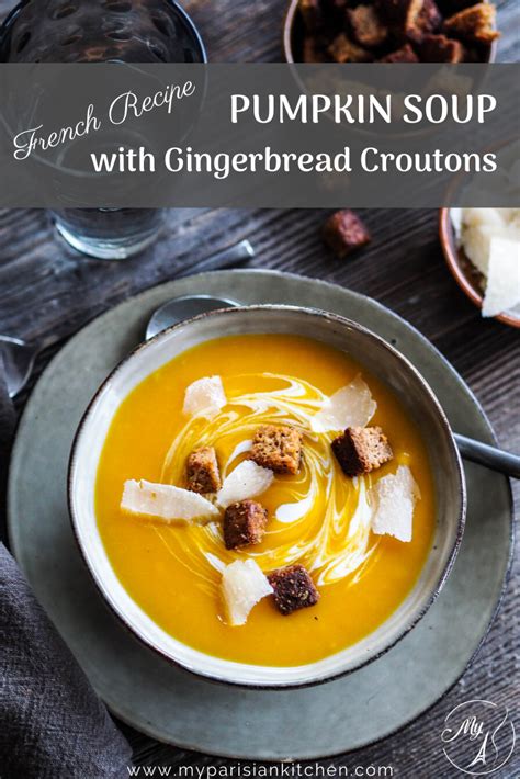 Pumpkin Soup with Gingerbread Croutons, French Recipe