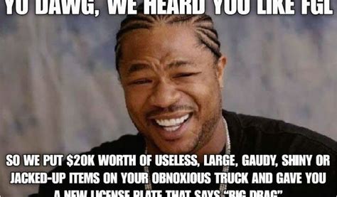 Xzibit Birthday Meme Meme Xzibit Xzibit Pimp My Ride Brandens Awesome ...