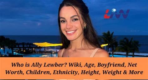 Who is Ally Lewber? Wiki , Age, Boyfriend, Net Worth, Children ...