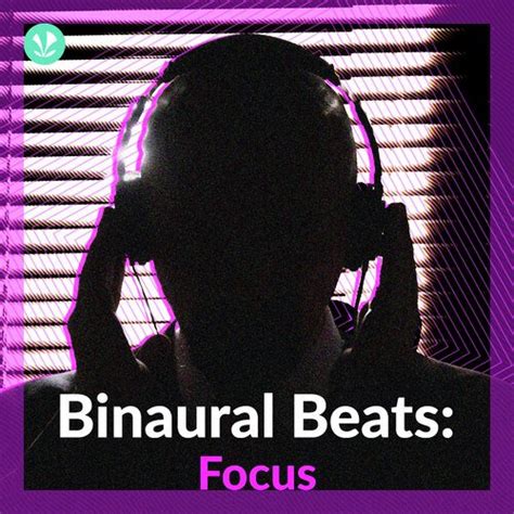 Binaural Beats - Focus - Latest Songs Online - JioSaavn