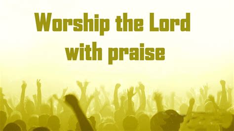 Download Worship The Lord With Praise Worship Background | Wallpapers.com