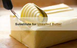 Top 9 Substitutes for Unsalted Butter in Frosting/Cookies