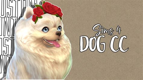 Sims 4 Dog CC That Will Melt Your Simmer Heart! — SNOOTYSIMS