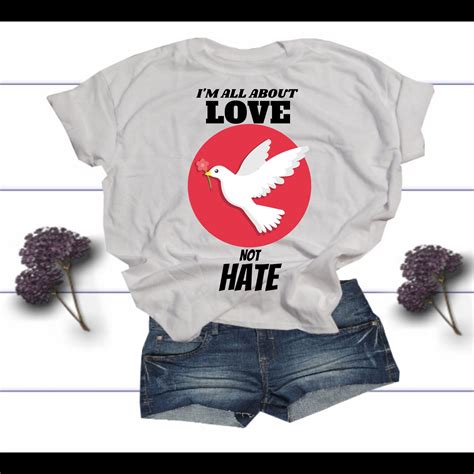 I'm All About Love Not Hate Unisex T Shirt Love Over Hate | Etsy