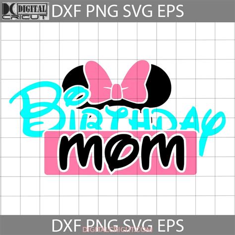 BIRTHDAY MOM Svg, Mother's Day Svg, Cricut file, Clipart, Svg, Png, Ep ...