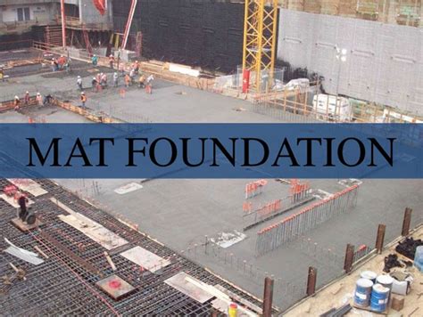 Mat Foundation Design | Construction News | Types of Mat Foundation