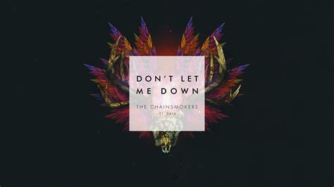 The Chainsmokers Don't Let Me Down Wallpapers - Wallpaper Cave