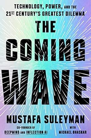 The Coming Wave: Technology, Power, and th: Buy Online at Best Price in ...