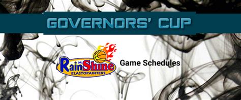 List of Rain or Shine Elasto Painters Match Schedules 2017 PBA Governors' Cup