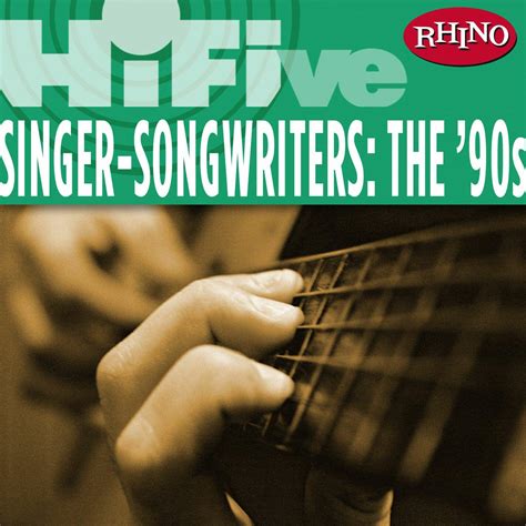 Various Artists - Rhino Hi-Five: Singers-Songwriters: The '90s | iHeart