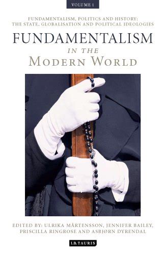 Fundamentalism in the Modern World Vol 1: Fundamentalism, Politics and ...