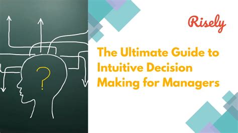 The Ultimate Guide to Intuitive Decision Making for Managers - Risely