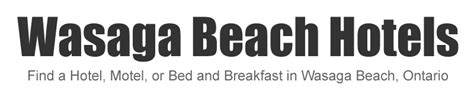 Wasaga Beach Hotels - Accomodations, Motels and Bed and Breakfast in Wasaga Beach, Collingwood ...