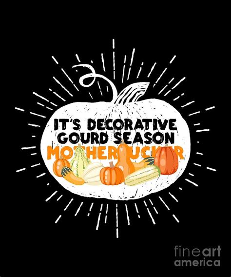 Its Decorative Gourd Season Mother Thanksgiving Digital Art by Sassy Lassy | Fine Art America