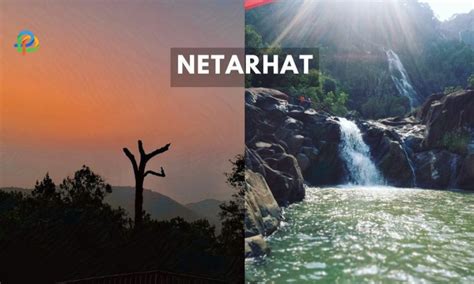 Netarhat: A Journey Through The Land Of Hills And Waterfalls