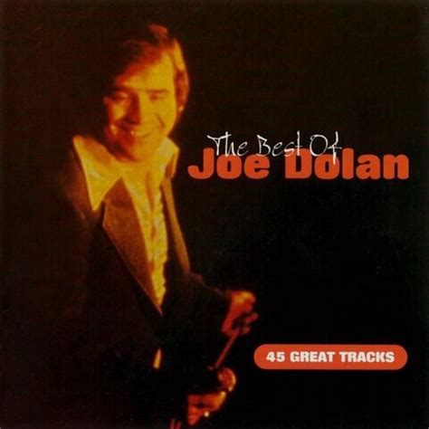 The Best of Joe Dolan Songs Download: The Best of Joe Dolan MP3 Songs Online Free on Gaana.com