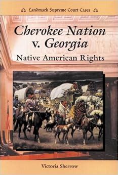 Amazon.com: Cherokee Nation V. Georgia: Native American Rights (Landmark Supreme Court Cases ...