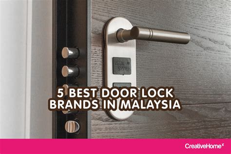 5 Best Door Lock Brands in Malaysia - Creativehomex