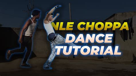 NLE CHOPPA DANCE MOVES TUTORIAL | EASY & QUICK - YouTube