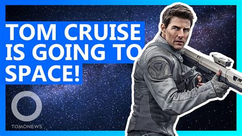 Tom Cruise to Make the First Movie in Space - YouTube