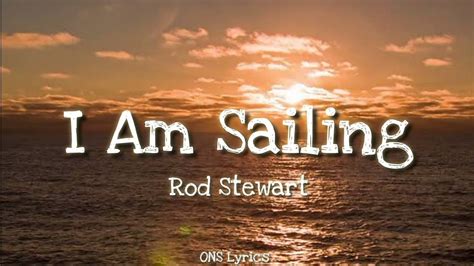 Rod Stewart - I Am Sailing (Lyrics) - YouTube